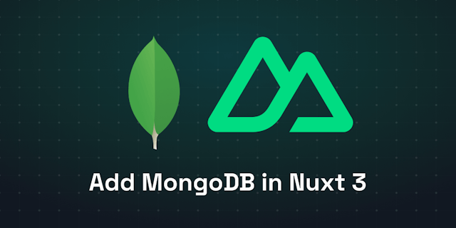 Integrating MongoDB and Mongoose with Nuxt 3