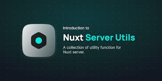 Introduction to Nuxt Server Utils